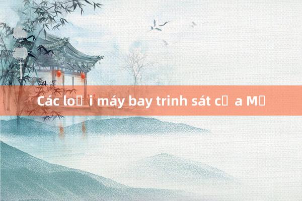 Các loại máy bay trinh sát của Mỹ