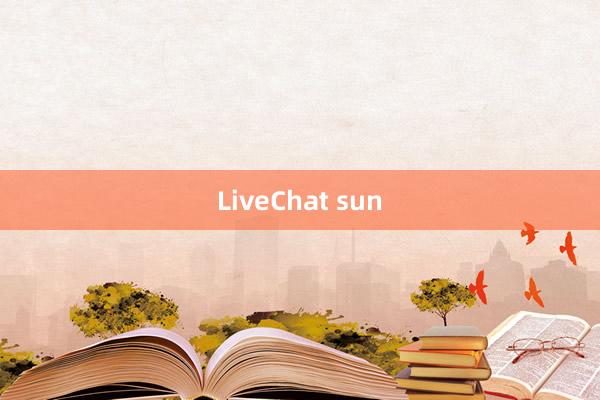 LiveChat sun