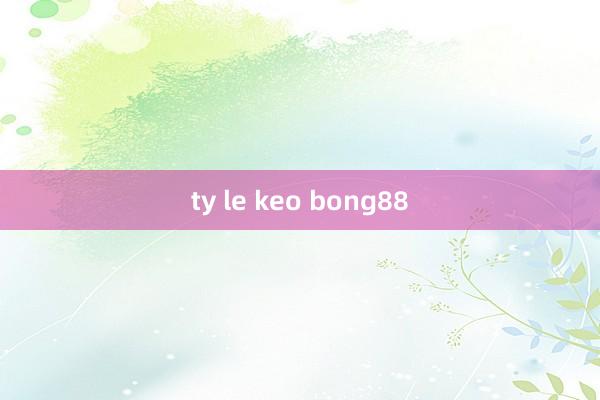 ty le keo bong88