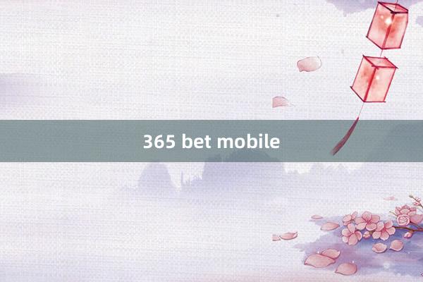 365 bet mobile