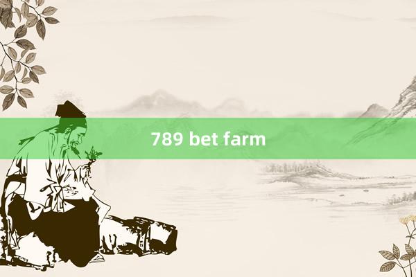 789 bet farm