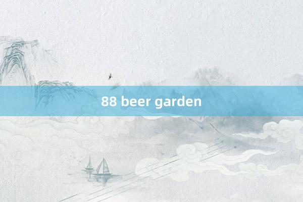 88 beer garden