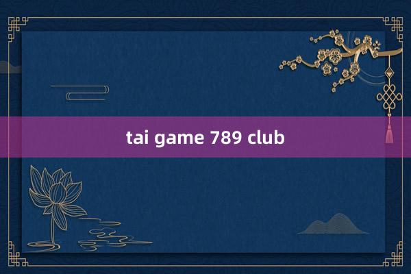 tai game 789 club