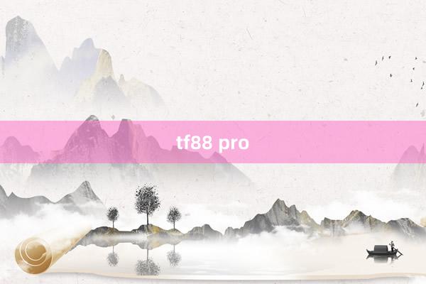 tf88 pro