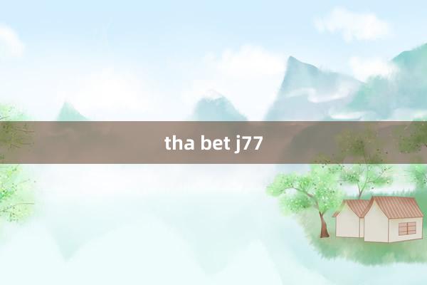 tha bet j77