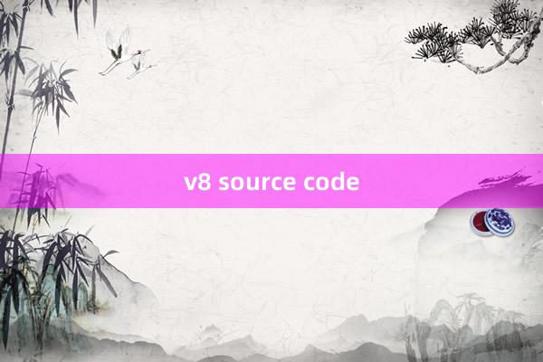 v8 source code