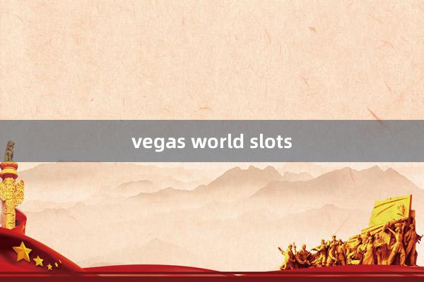 vegas world slots