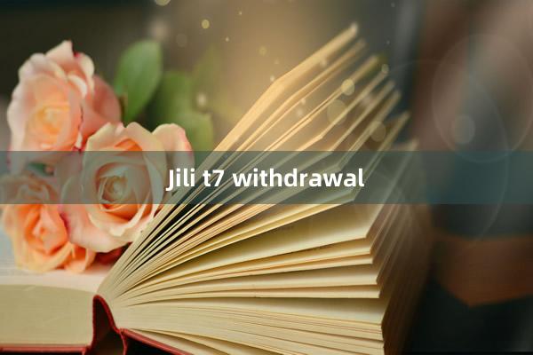 Jili t7 withdrawal