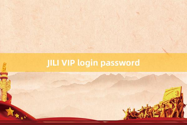 JILI VIP login password