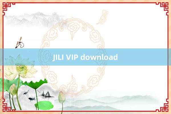 JILI VIP download