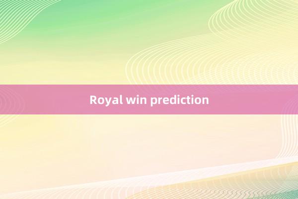 Royal win prediction