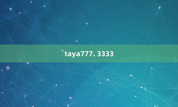 taya777. 3333