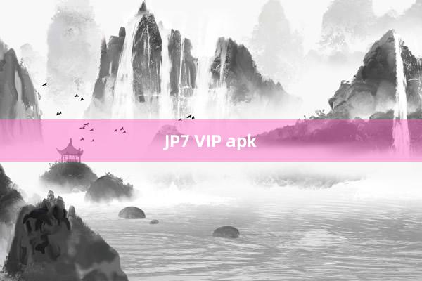 JP7 VIP apk